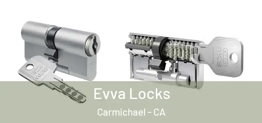 Evva Locks Carmichael - CA