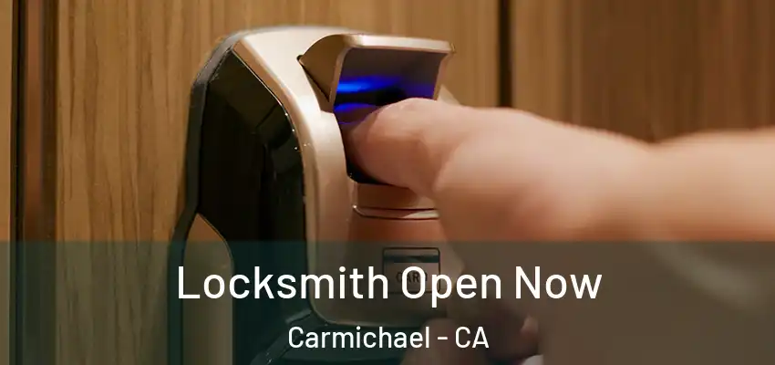  Locksmith Open Now Carmichael - CA